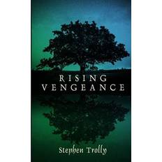 Rising Vengeance Stephen J Trolly 9781530840632 (Hæftet)