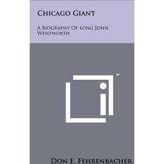 Chicago Giant Don E Fehrenbacher 9781258177584 (Hæftet)