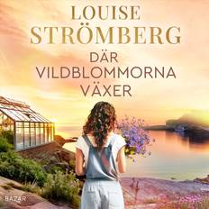 Där vildblommorna växer Louise Strömberg (Ljudbok, MP3, 2024)