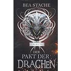 Der Pakt der Drachen -Tribute Bea Stache 9781654417772 (Hæftet)