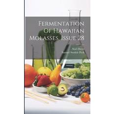 Fermentation Of Hawaiian Molasses, Issue 28 Samuel Stodole Peck 9781019706350 (Indbundet)