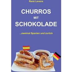 Churros mit Schokolade Rene Levens 9783734780677 (Hæftet)