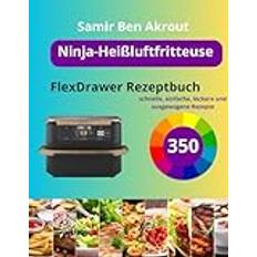 Ninja-Heißluftfritteuse FlexDrawer Rezeptbuch: 350 schnelle, einfache, leckere und ausgewogene Rezepte Pocketbok (Häftad)