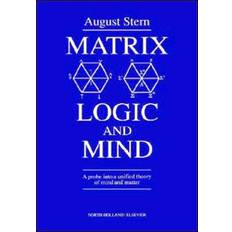 Matrix Logic and Mind A. Van Nijenrodeweg 912 Stern 9780444887986