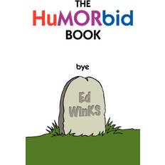 The Humorbid Book Ed Winks 9781434345004