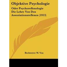 Objektive Psychologie W Von Bechterew W Von 9781120014283 (Hæftet)