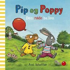 Pip og Poppy: Den røde ballon Axel Scheffler 9788772053745