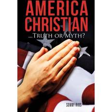 America Christian..Truth or Myth (Copertina flessibile)