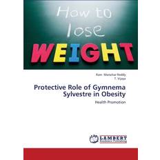 Protective Role of Gymnema Sylvestre in Obesity Vijaya T 9783659357053