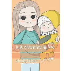 Just Mommy & Me Courtney Roberts 9798678832429 (Hæftet)