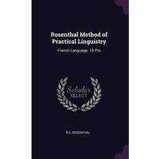 Rosenthal Method of Practical Linguistry R S Rosenthal 9781378569443 (Hæftet)