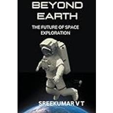 Beyond Earth V T Sreekumar 9798224810536 (Hæftet)