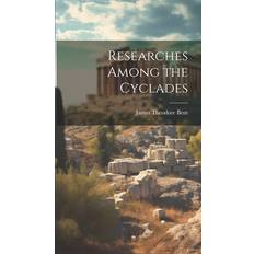 Researches Among the Cyclades James Theodore Bent 9781020023552 (Indbundet)