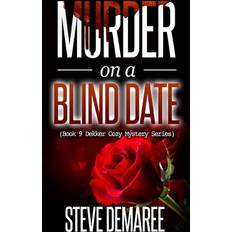 Murder on a Blind Date Steve Demaree 9781975760267