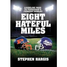 Eight Hateful Miles Stephen Hargis 9781947867246 (Indbundet)