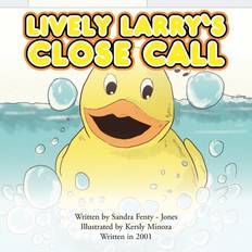 Lively Larry's Close Call Sandra Fenty-Jones 9781483629438 (Hæftet)