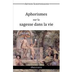 Aphorismes sur la Sagesse dans la Vie Arthur Schopenhauer 9781910220573 (Hæftet)