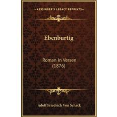 Ebenburtig Adolf Friedrich Von Schack 9781168427663 (Hæftet)