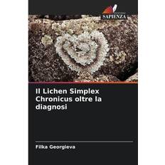 Il Lichen Simplex Chronicus oltre la diagnosi Filka Georgieva 9786207234882 (Hæftet)