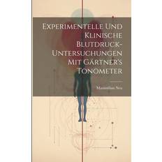 Experimentelle Und Klinische Blutdruck-Untersuchungen Mit Gärtner's Tonometer Pocketbok (Häftad)