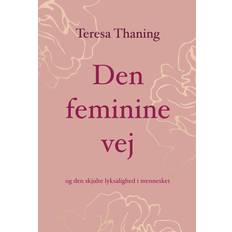 Teresa thaning Den feminine vej (Inbunden, 2024)