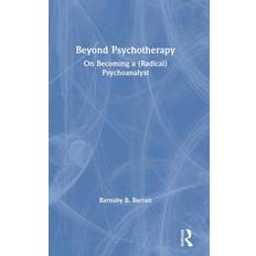 Beyond Psychotherapy Barnaby B. Barratt 9781138362215 (Indbundet)