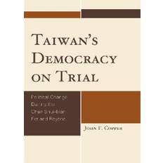 Taiwan's Democracy on Trial