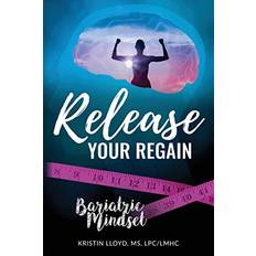 Release Your Regain Kristin Lloyd 9781672416962 (Hæftet)