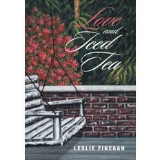 Love and Iced Tea Leslie Finegan 9781480862272