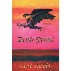 Zuni Stew Kent Jacobs 9781632930279 (Hæftet)