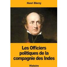 Les Officiers politiques de la compagnie des Indes Henri Blerzy 9781976541063 (Hæftet)