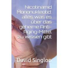 Nicotinamid Mononukleotid NMN David Singlon 9798398805925 (Hæftet)