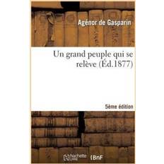 Un Grand Peuple Qui Se Releve 5e Edition Agenor De Gasparin 9782013514309 (Hæftet)