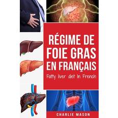 Régime de foie gras En français/ Fatty liver diet In French Charlie Mason 9798573860626 (Hæftet)