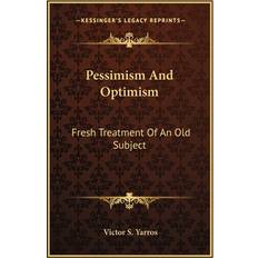 Pessimism And Optimism Victor S Yarros 9781163189139