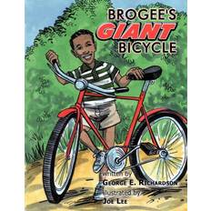 Brogee's Giant Bicycle George E. Richardson 9781438996837 (Hæftet)