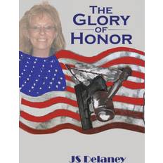 Glory of Honor JS Delaney 9781490758152 (Hæftet)