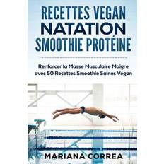 RECETTES VEGAN NATATION SMOOTHIE Proteine Mariana Correa 9781530200528 (Hæftet, 2016)