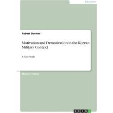 Korean Books Motivation and Demotivation in the Korean Military Context : A Case Study (Paperback) (Paperback)