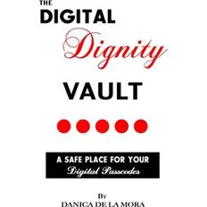 The Digital Dignity Vault: A Safe Place for Your Digital Passcodes (Häftad)