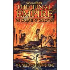 The Final Empire Wm. H. Kotke 9781434331298 (Indbundet)