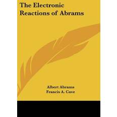 The Electronic Reactions of Abrams Albert Abrams 9781161494846 (Indbundet)