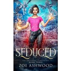 Seduced Zoe Ashwood 9798566526584