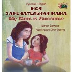 Russian Books My Mom Is Awesome Russian English Bilingual Edition (Hardcover)