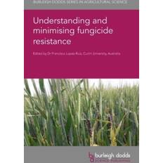 Understanding and Minimising Fungicide Resistance 9781801461986 (Hæftet)