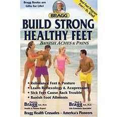 Books Build Strong Healthy Feet Banish Aches and Pains by Paul C. Bragg, Patricia Bragg