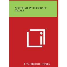 Scottish Books Scottish Witchcraft Trials J W Brodie-Innes 9781497934764 (Hæftet)