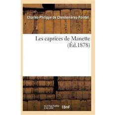 Litterature: Les Caprices de Manette (Paperback) (Paperback)