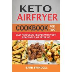 Keto Airfryer Cookbook For Two Barb Swindoll 9798627509969 (Hæftet)