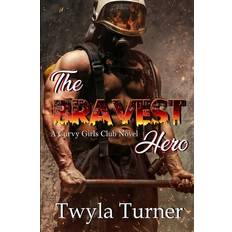 The Bravest Hero Twyla Turner 9781656179494